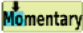 Momentary